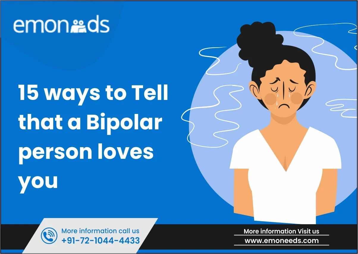 15 Ways To Tell That A Bipolar Person Loves You