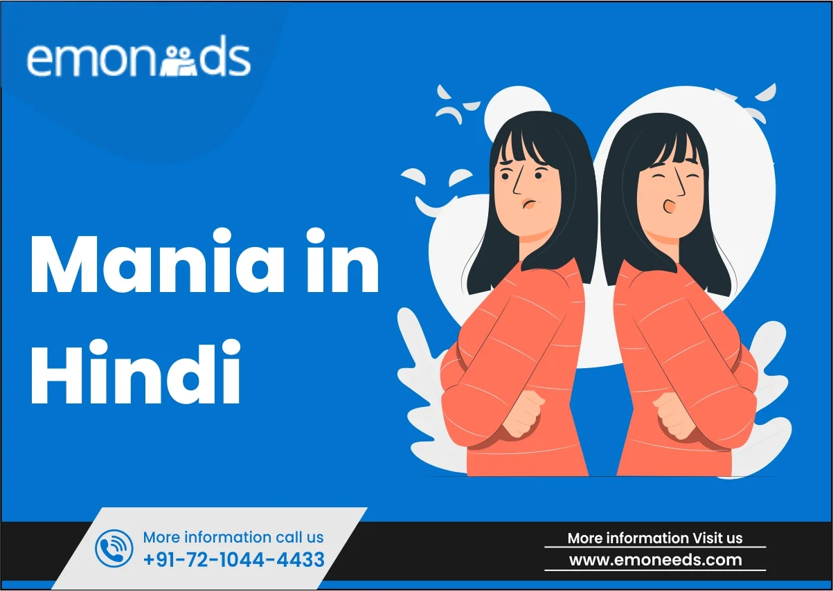 Mania Disorder In Hindi- जानिए इसके लक्षण, कारण और उपचार के विकल्प